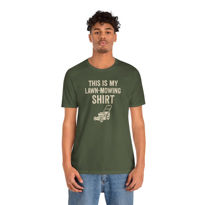 Lawn Mowing Tee – Funny Shirt Summer Yard Work T-shirt with Mower Graphic