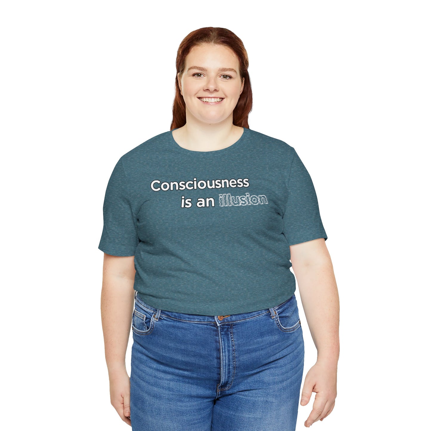 Consciousness Is an Illusion T-Shirt – Minimalist Existential Graphic Tee
