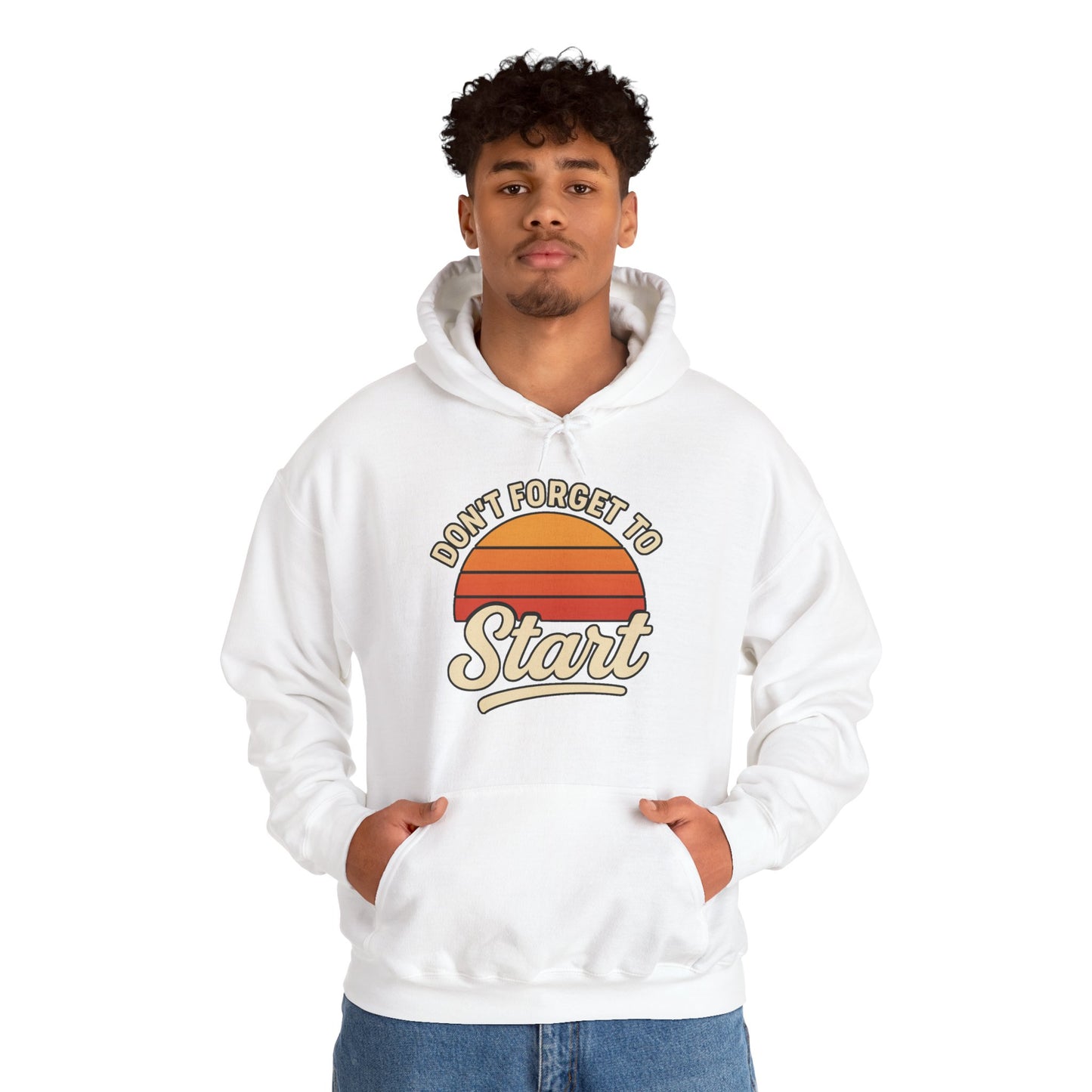 Don't Forget to Start Hoodie — Retro Sunrise Motivational Sweatshirt