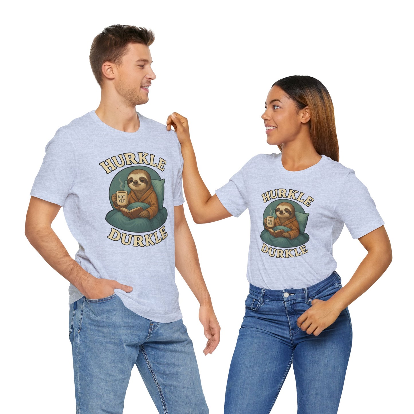 Hurkle Durkle Sloth T-Shirt – Cozy Sloth Shirt for Lazy Days