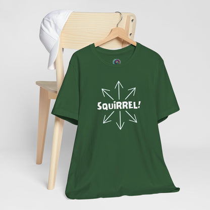 Squirrel! Distracted Mind T-Shirt – Funny Attention Graphic Tee