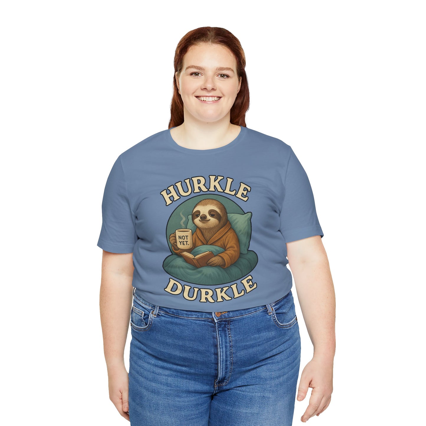 Hurkle Durkle Sloth T-Shirt – Cozy Sloth Shirt for Lazy Days