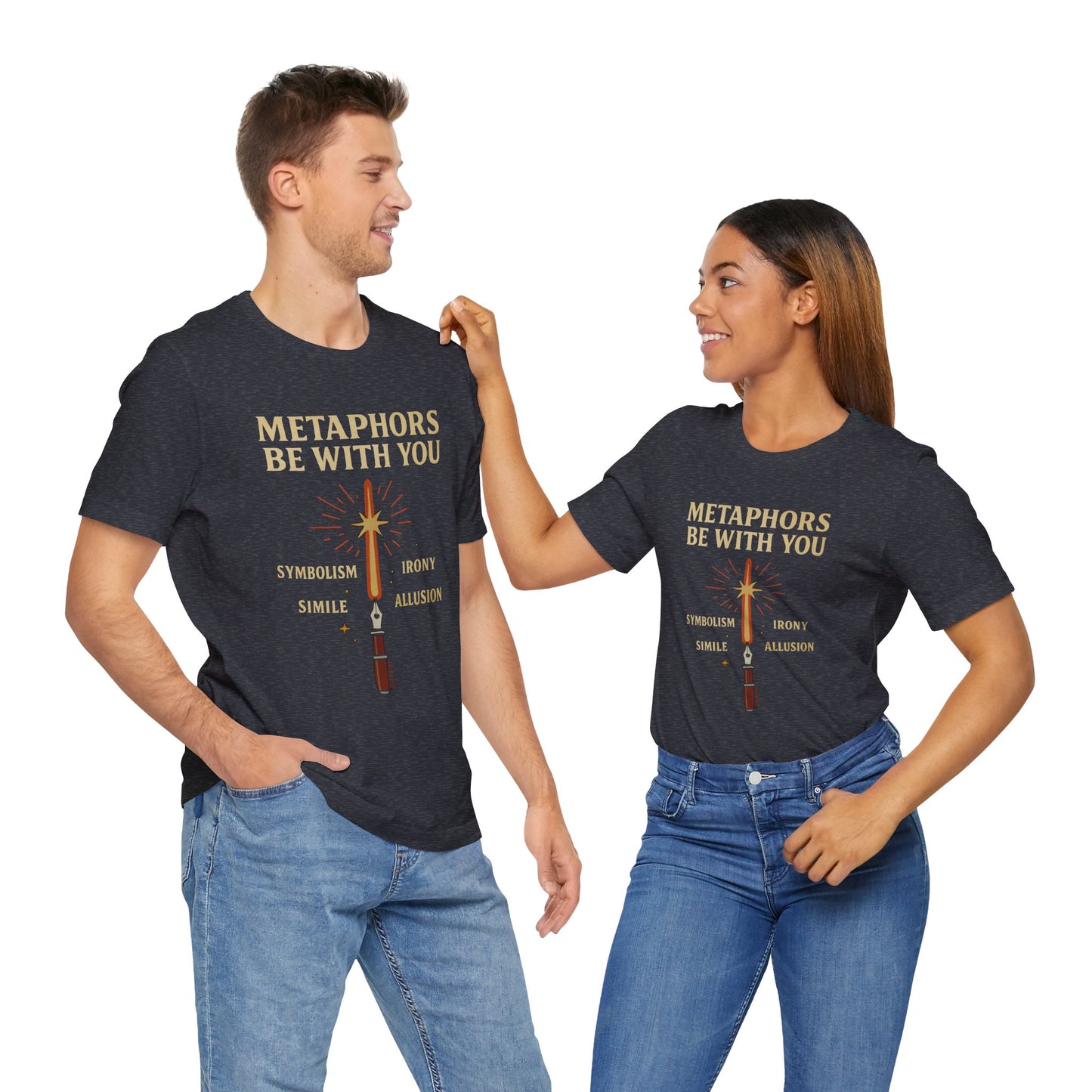 Metaphors Be With You T-Shirt – Inspired by Sci-Fi & Lit Class Heroes