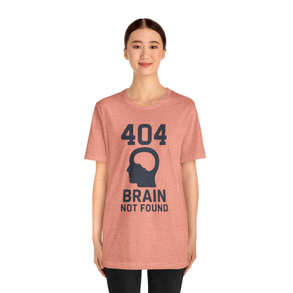 404 Brain Not Found T-Shirt – Techie Humor for Nerds & Geeks