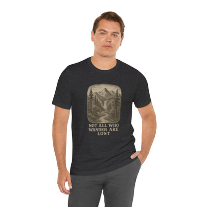 Not All Who Wander Are Lost T-Shirt – Tolkien Travel Tee for Nature Lovers