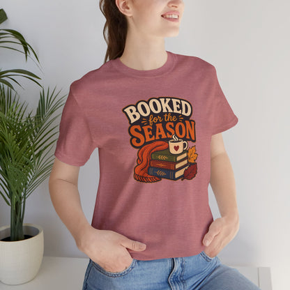 Booked for the Season T-Shirt – Cozy Fall Book Lover Tee