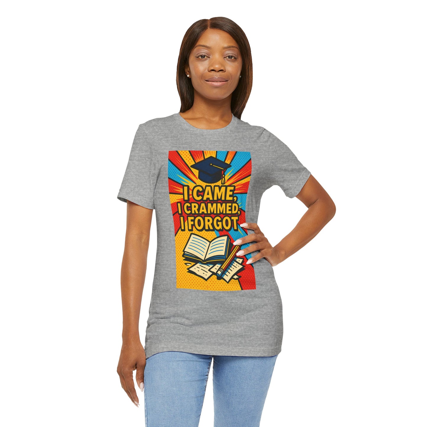 I Came, I Crammed, I Forgot T-Shirt | Funny Exam & Graduation Tee