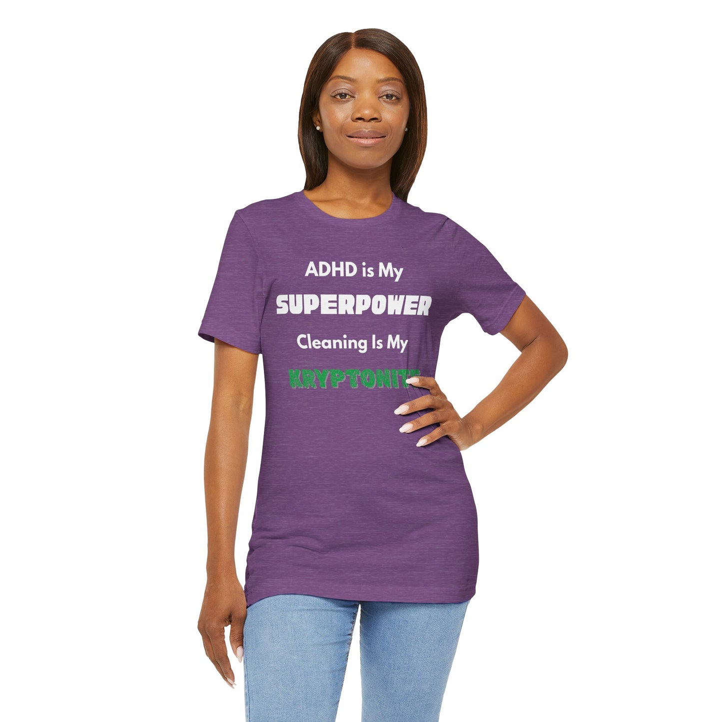 ADHD Cleaning Kryptonite T-Shirt – Funny Shirt for Neurodivergent Humor