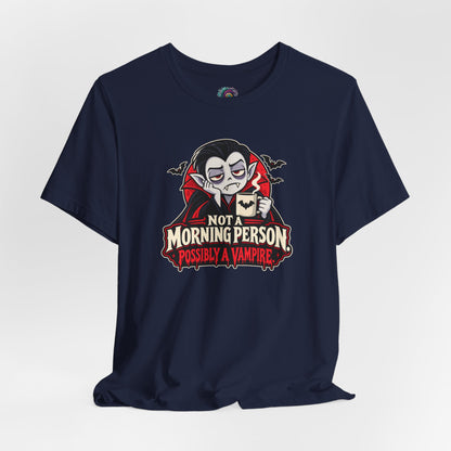 Not a Morning Person Possibly a Vampire T-Shirt – Funny Halloween Tee