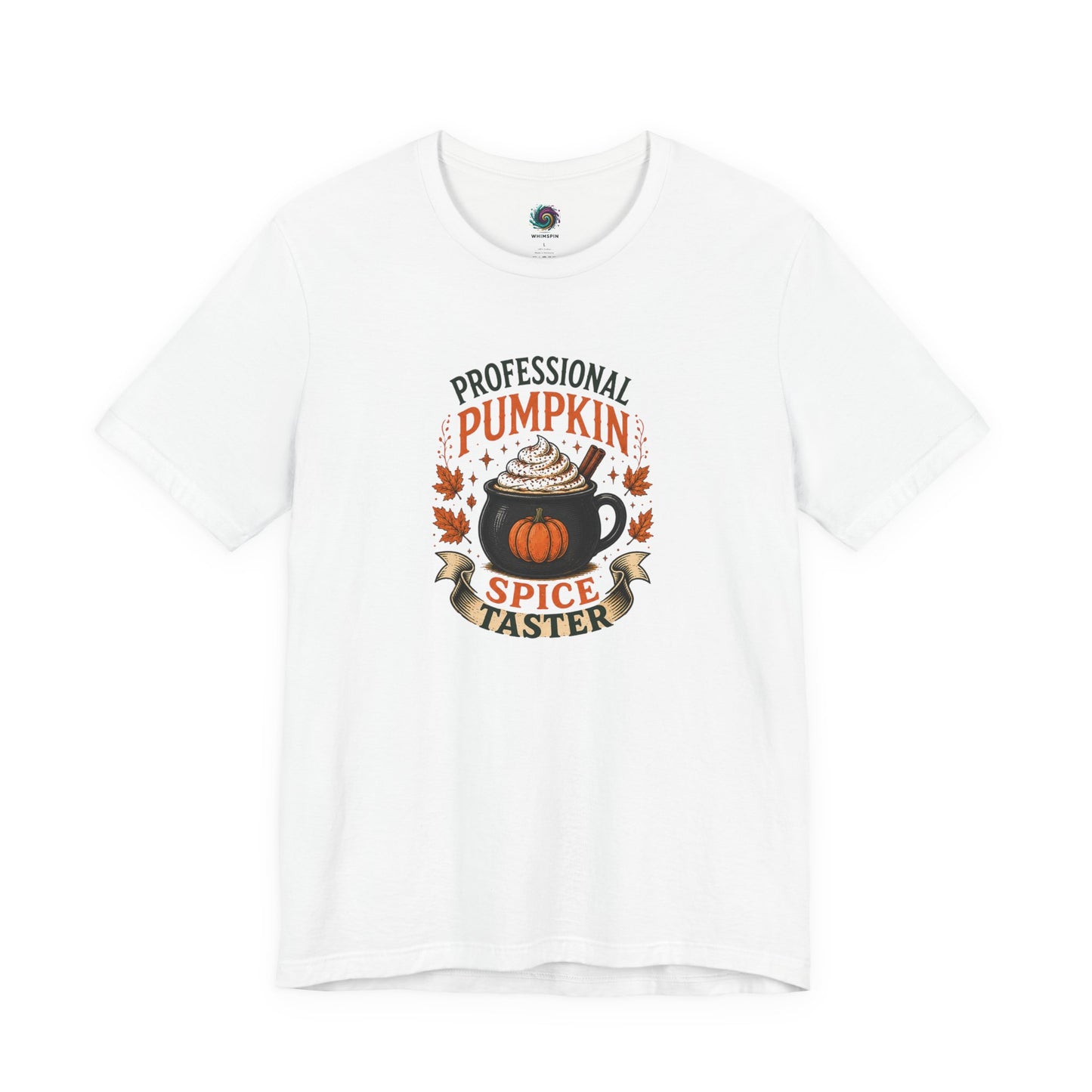 Professional Pumpkin Spice Taster T-Shirt – Funny Fall Coffee Tee