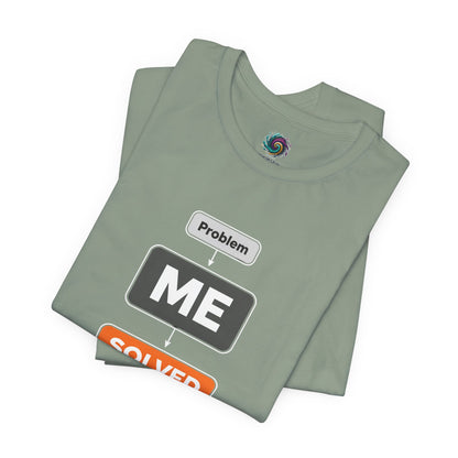 Problem Me Solved T-Shirt – Funny Problem Solver Tee