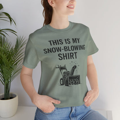 This Is My Snow-Blowing Shirt – Funny Winter Chore Tee