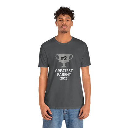 #2 Greatest Parent 2025 T-Shirt – Funny Family Trophy Tee