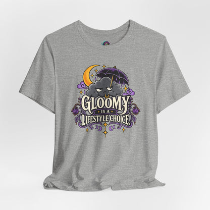 Gloomy Is a Lifestyle Choice T-Shirt – Funny Goth Halloween Tee