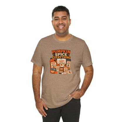 Pumpkin Spice Everything T-Shirt – Funny Fall Trend Parody Tee