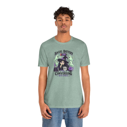 Social Battery Low From Conversing With Spirits T-Shirt