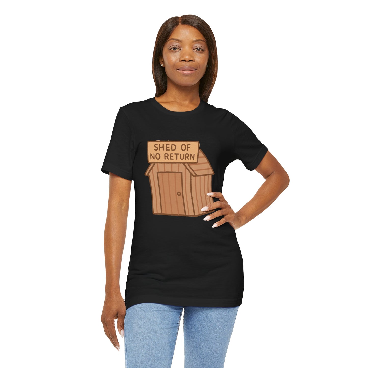 Shed of No Return T-Shirt – Meme & DIY Gardening Humor Tee