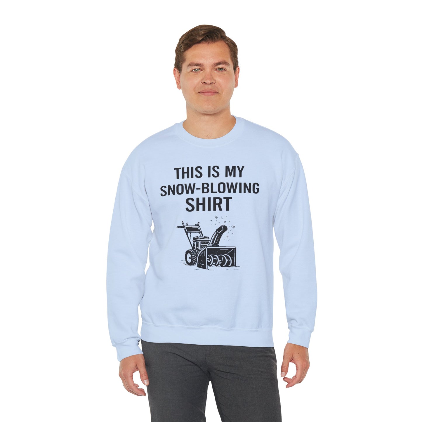 This Is My Snow-Blowing Sweatshirt – Funny Winter Chore Pullover