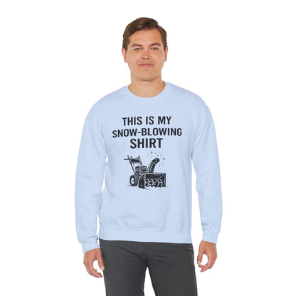 This Is My Snow-Blowing Sweatshirt – Funny Winter Chore Pullover