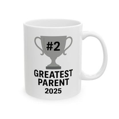 #2 Greatest Parent Mug – Funny 2025 Trophy Cup for Sarcastic Gift Giving - WhimSpin - https://whimspin.com