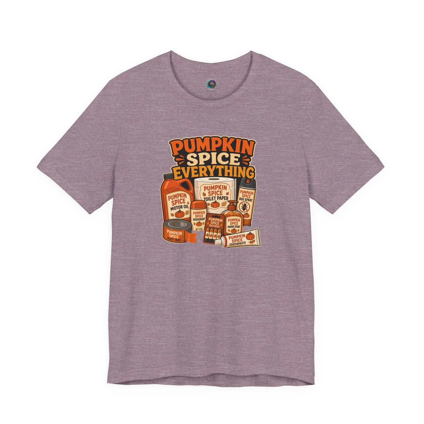 Pumpkin Spice Everything T-Shirt – Funny Fall Trend Parody Tee