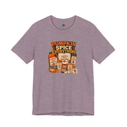 Pumpkin Spice Everything T-Shirt – Funny Fall Trend Parody Tee