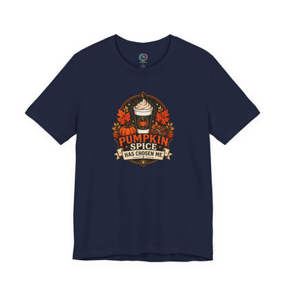 Pumpkin Spice Has Chosen Me T-shirt - PSL Humor Tee