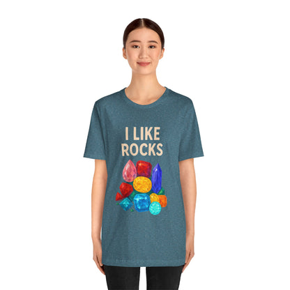 I Like Rocks Shirt – Funny Gemstone Tee for Rockhounds & Geologists