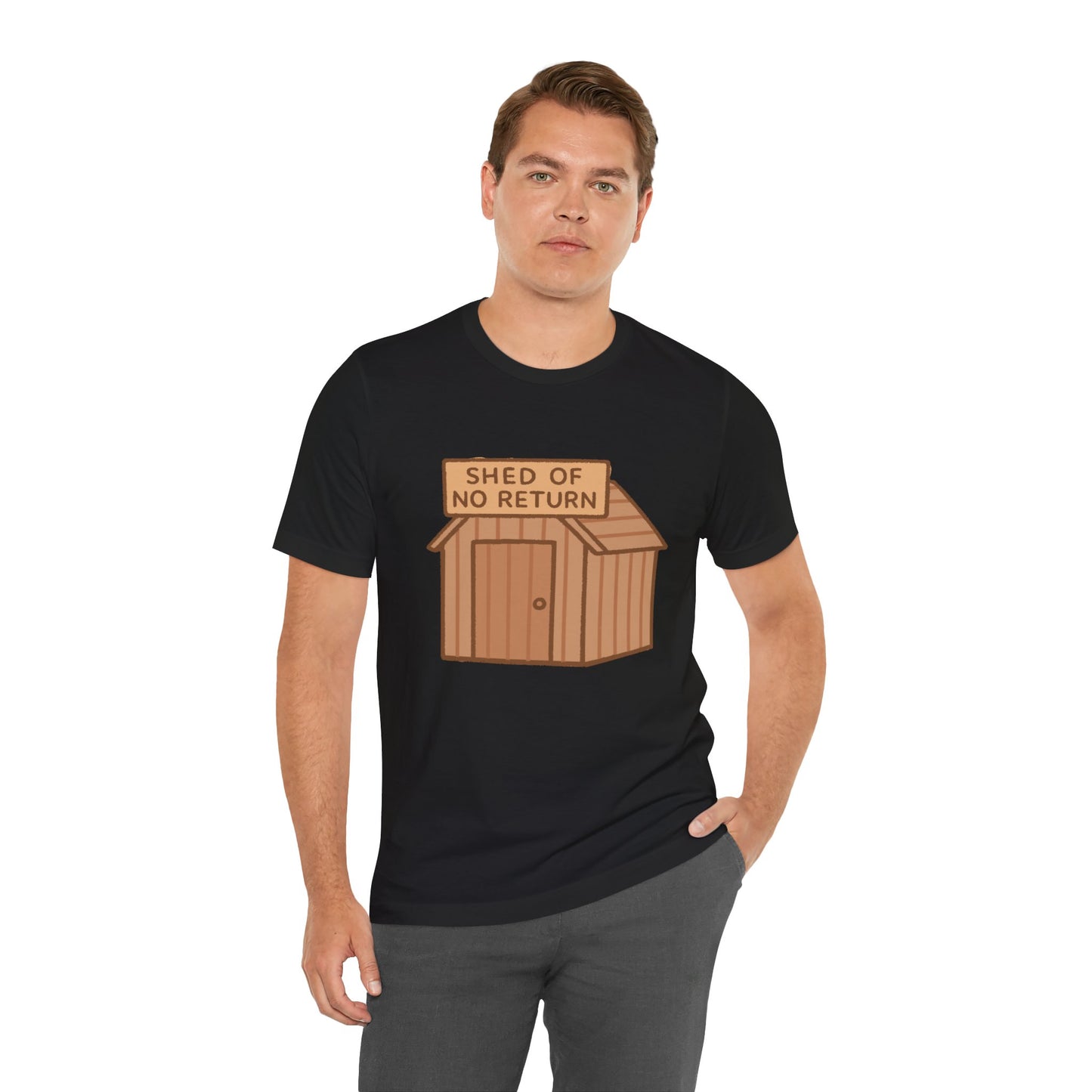 Shed of No Return T-Shirt – Meme & DIY Gardening Humor Tee