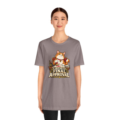 My Cat Has Final Approval T-Shirt – Funny Cat Boss Tee