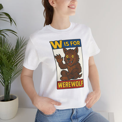 W Is for Werewolf T-Shirt – Cute Werewolf Shirt from Monster Alphabet