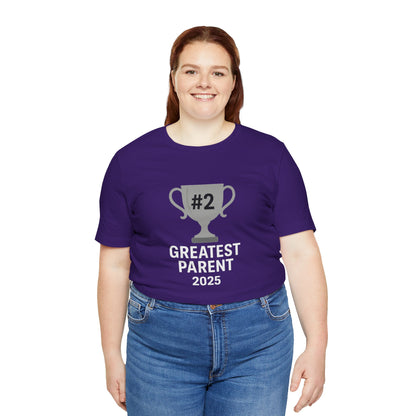 #2 Greatest Parent 2025 T-Shirt – Funny Family Trophy Tee
