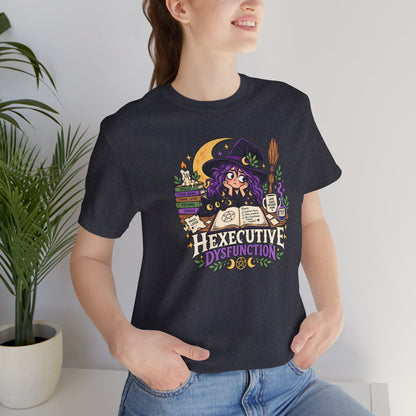 Hexecutive Dysfunction T-Shirt - Funny Witchy ADHD Humor Tee