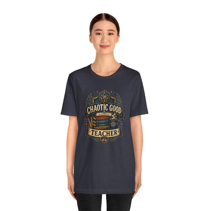 Chaotic Good Teacher T-Shirt – RPG Teacher Graphic Tee