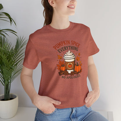 Pumpkin Spice Everything No Apologies T-Shirt – Fall Coffee Addict Tee