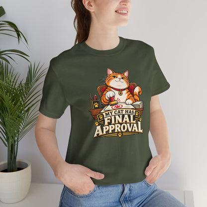My Cat Has Final Approval T-Shirt – Funny Cat Boss Tee