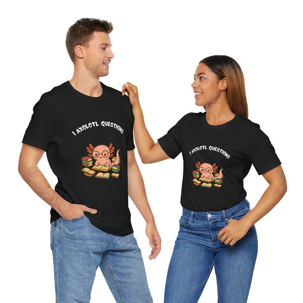 Matching black t-shirts with axolotl reading graphic and “I axolotl questions” text