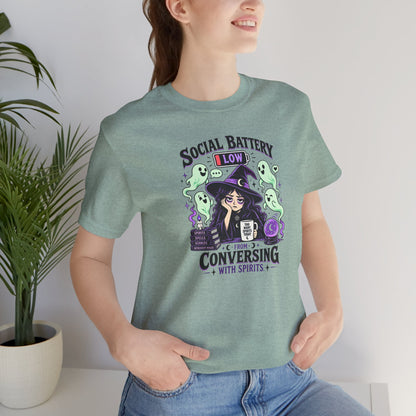 Social Battery Low From Conversing With Spirits T-Shirt