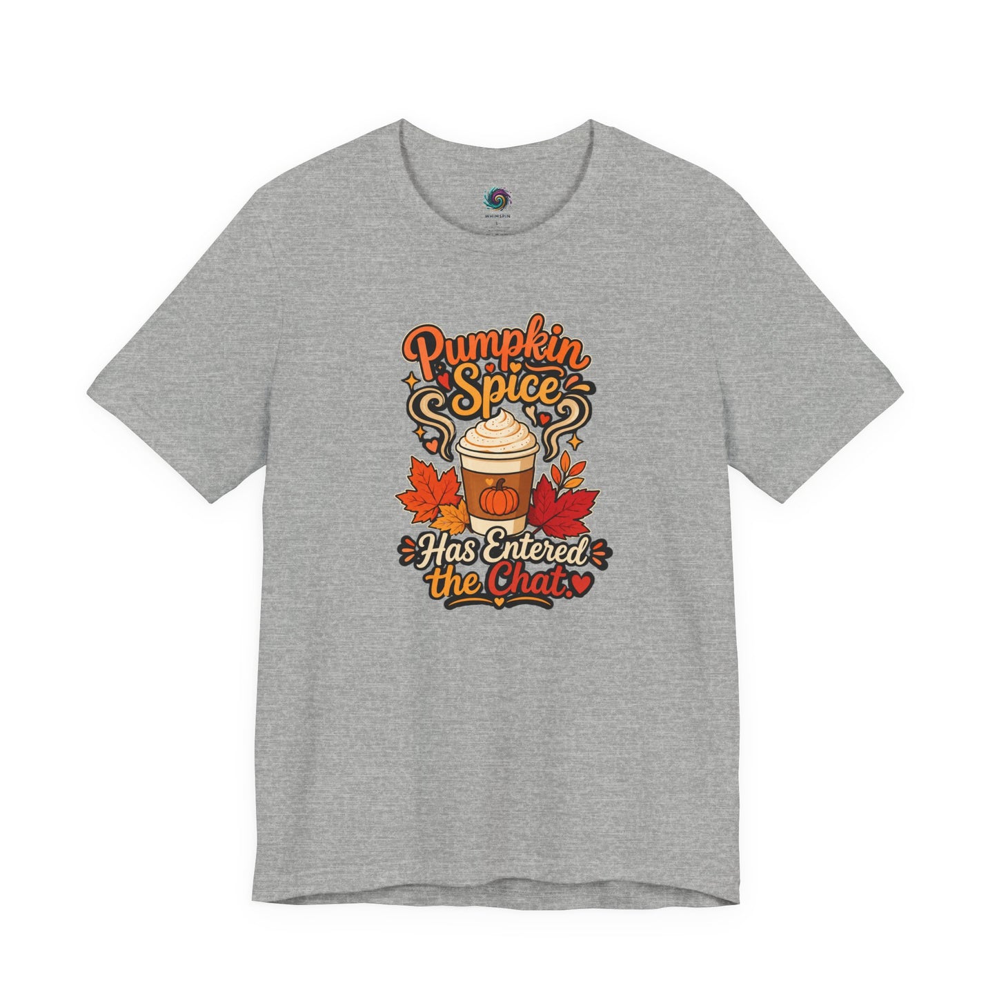 Pumpkin Spice Has Entered the Chat T-shirt - Funny Fall Coffee Tee
