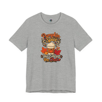 Pumpkin Spice Has Entered the Chat T-shirt - Funny Fall Coffee Tee