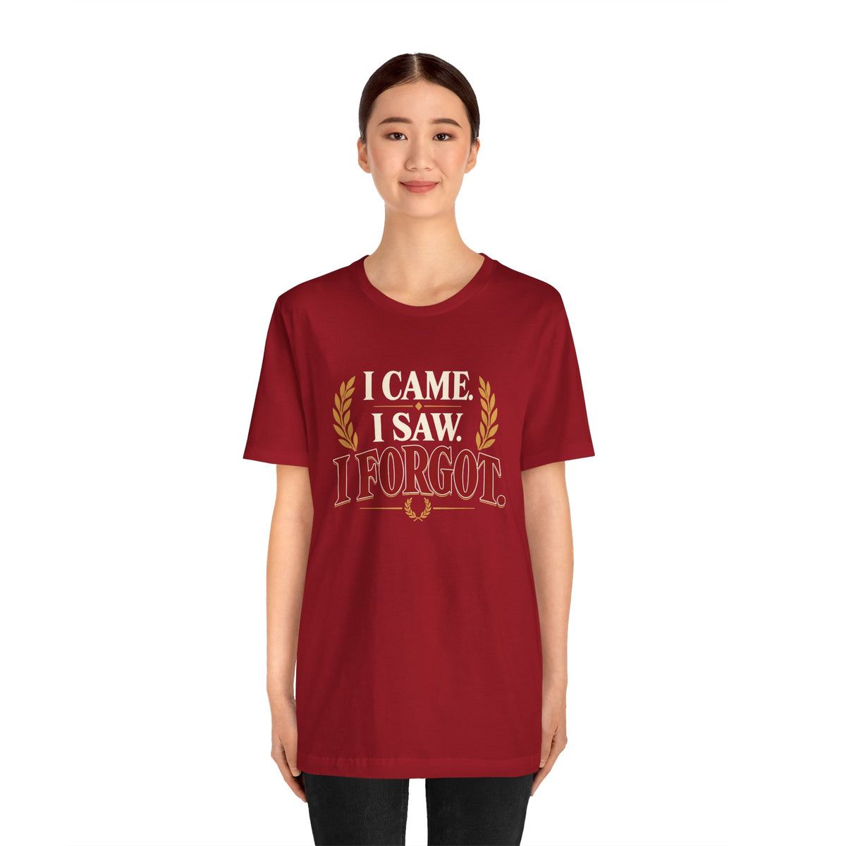 I Came, I Saw, I Forgot T-Shirt – Funny ADHD-Inspired Tee