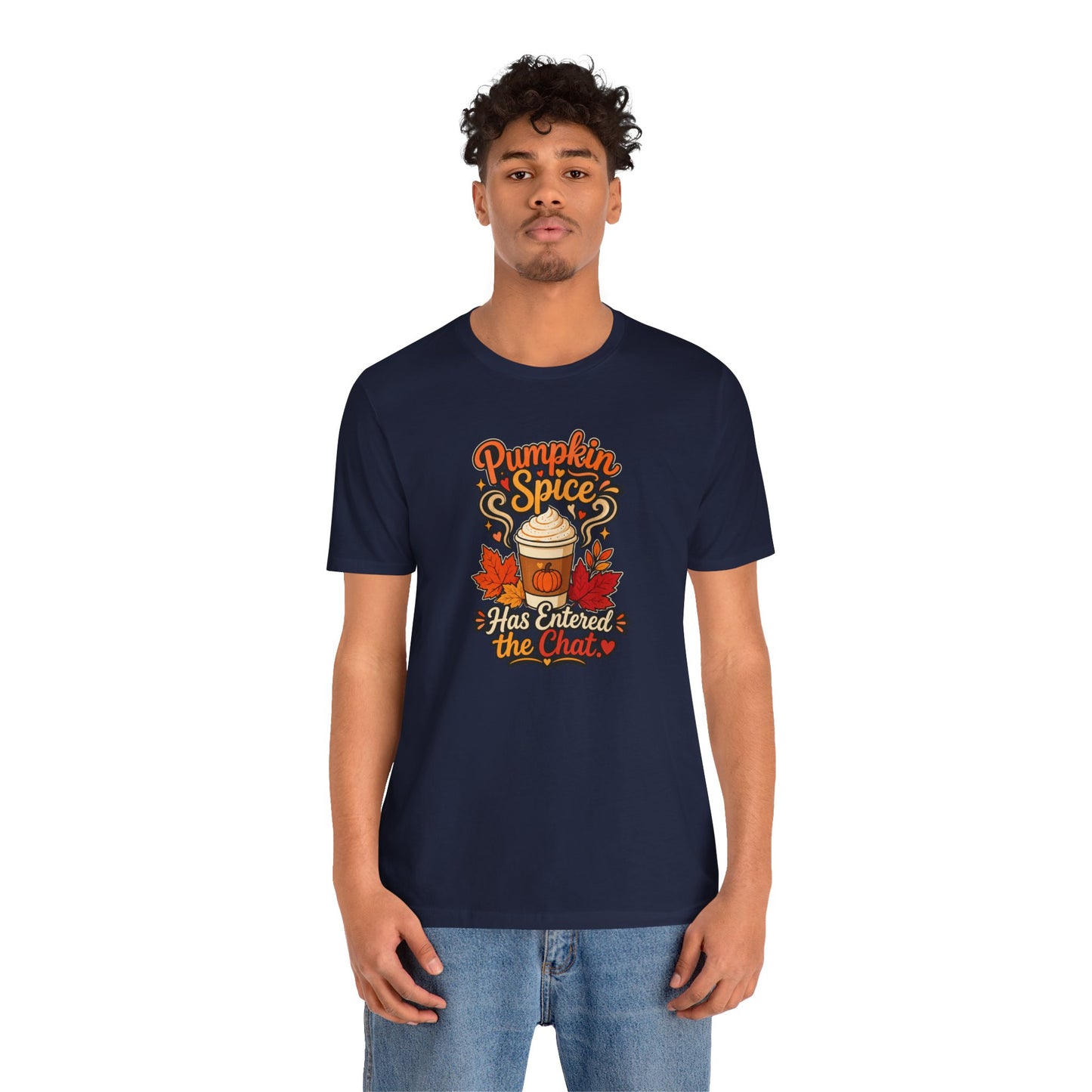 Pumpkin Spice Has Entered the Chat T-shirt - Funny Fall Coffee Tee