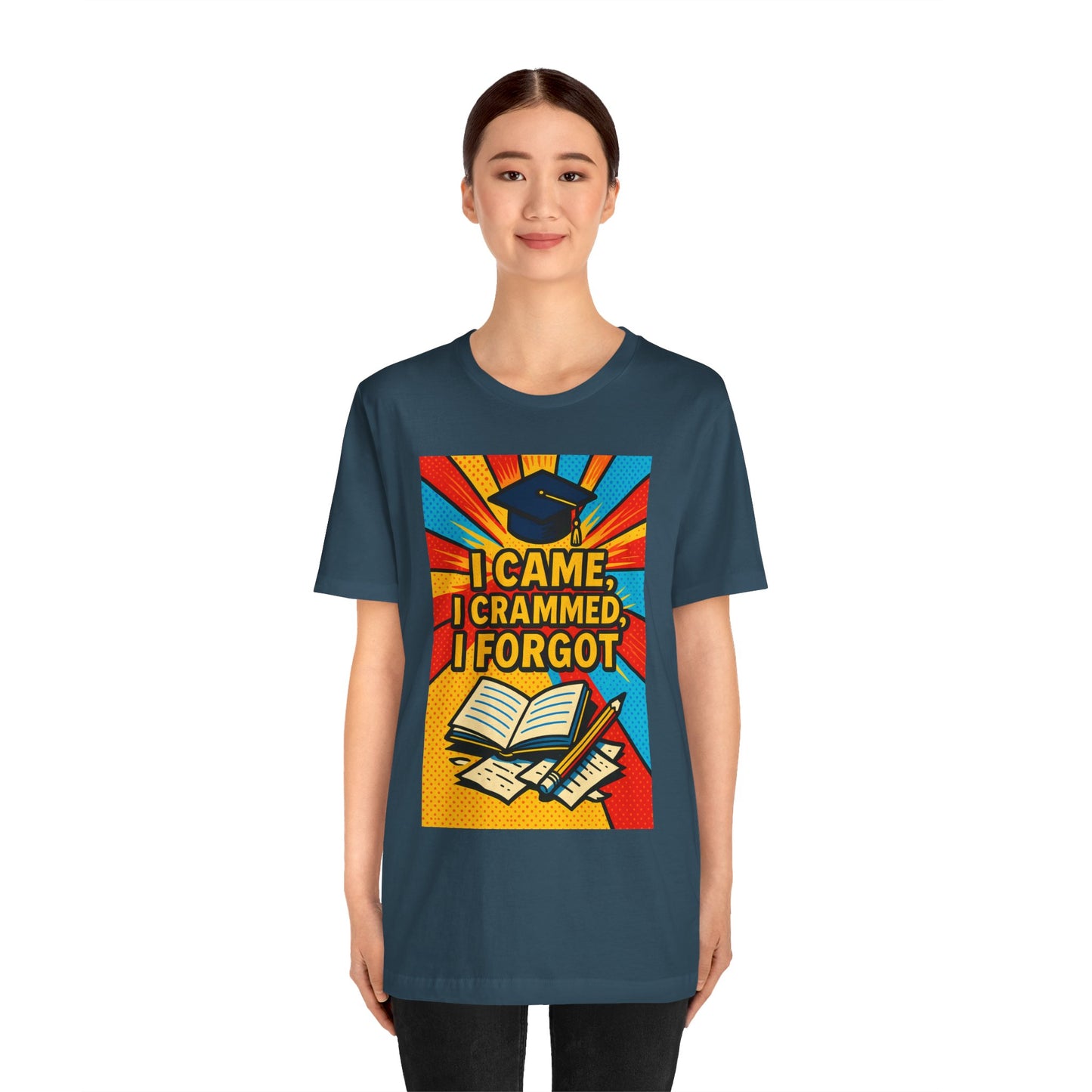 I Came, I Crammed, I Forgot T-Shirt | Funny Exam & Graduation Tee