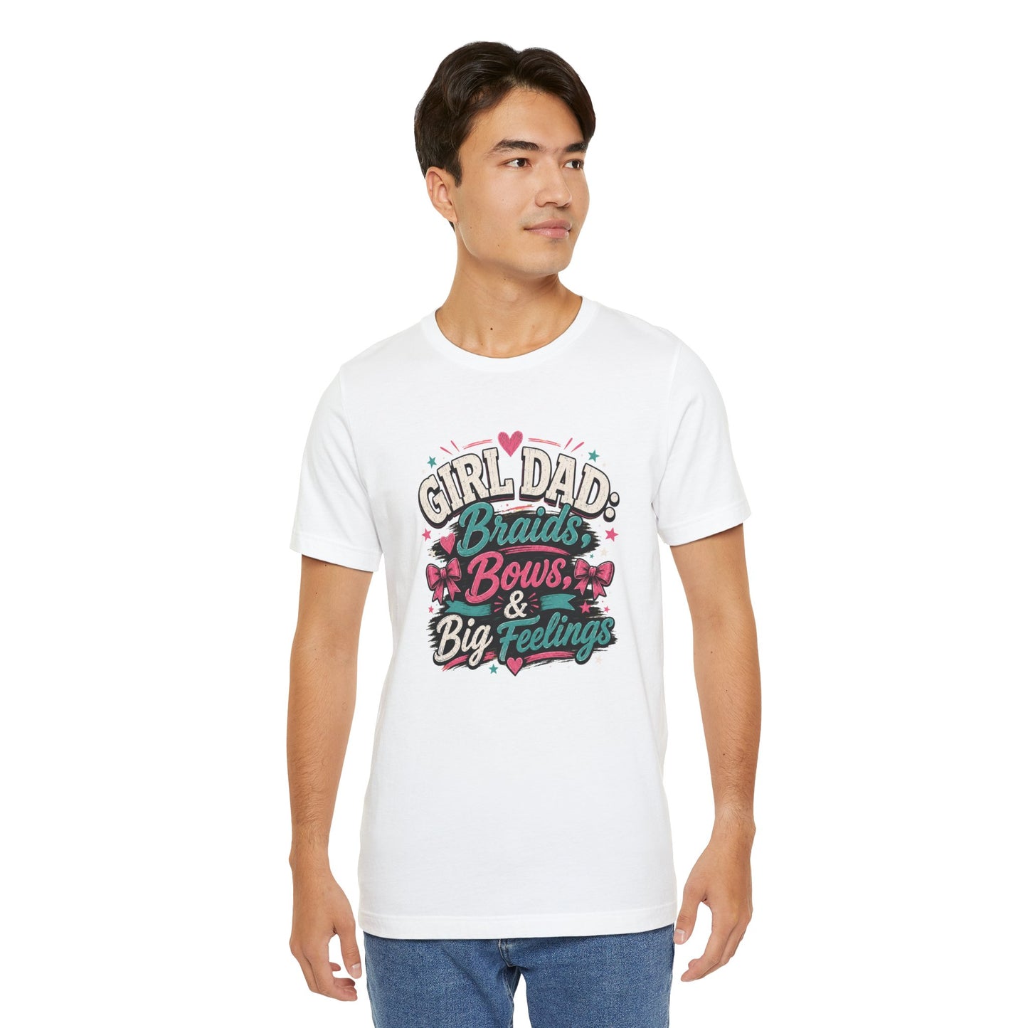 Girl Dad T-Shirt – Braids, Bows, & Big Feelings Dad Tee