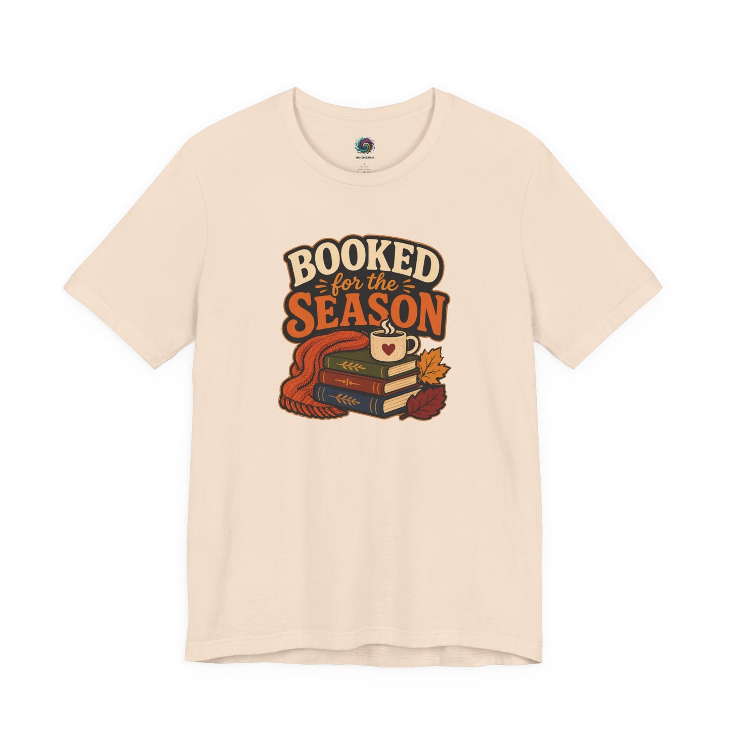 Booked for the Season T-Shirt – Cozy Fall Book Lover Tee