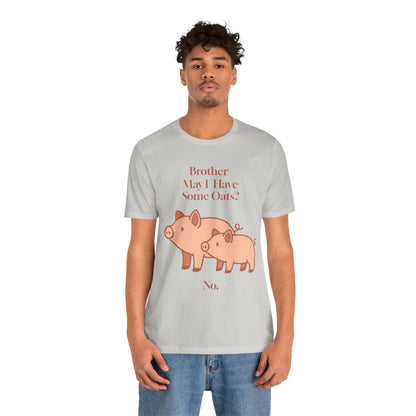 Brother May I Have Some Oats T-Shirt – Funny Viral Pig Meme Tee