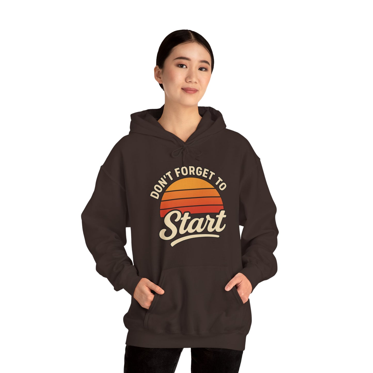 Don't Forget to Start Hoodie — Retro Sunrise Motivational Sweatshirt
