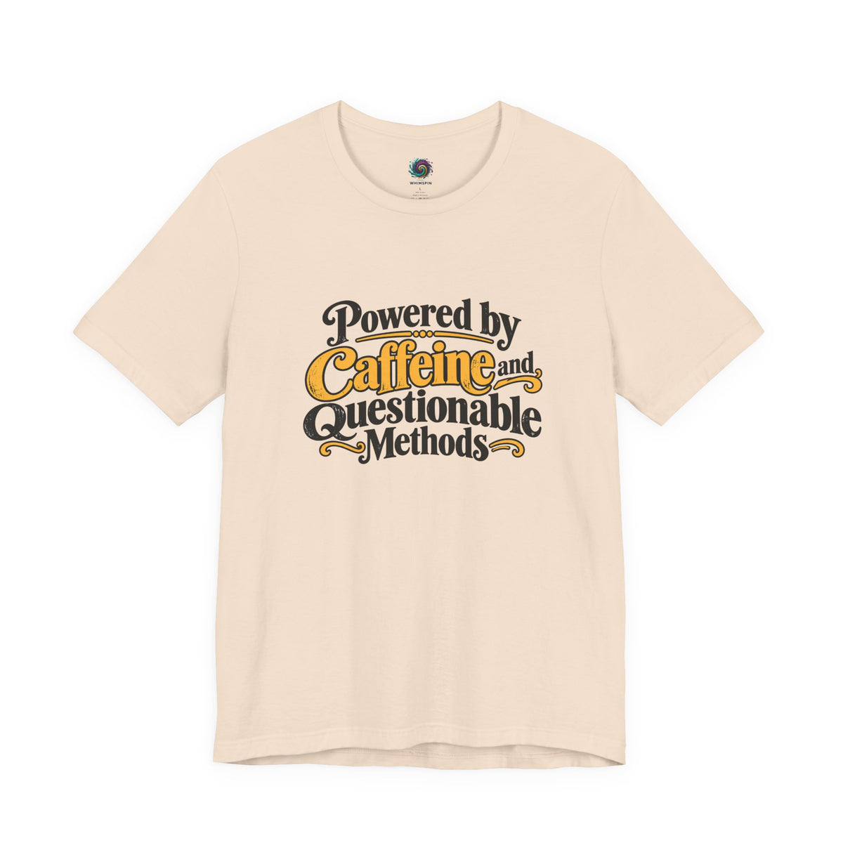 Soft cream crew-neck T-shirt with "Caffeine and Questionable Methods" graphic