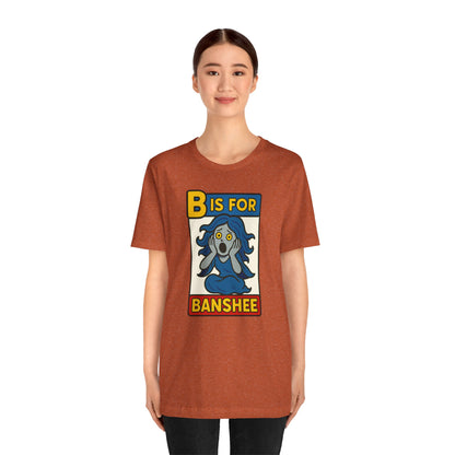 B is for Banshee T-Shirt – Funny Halloween Legend Alphabet Tee