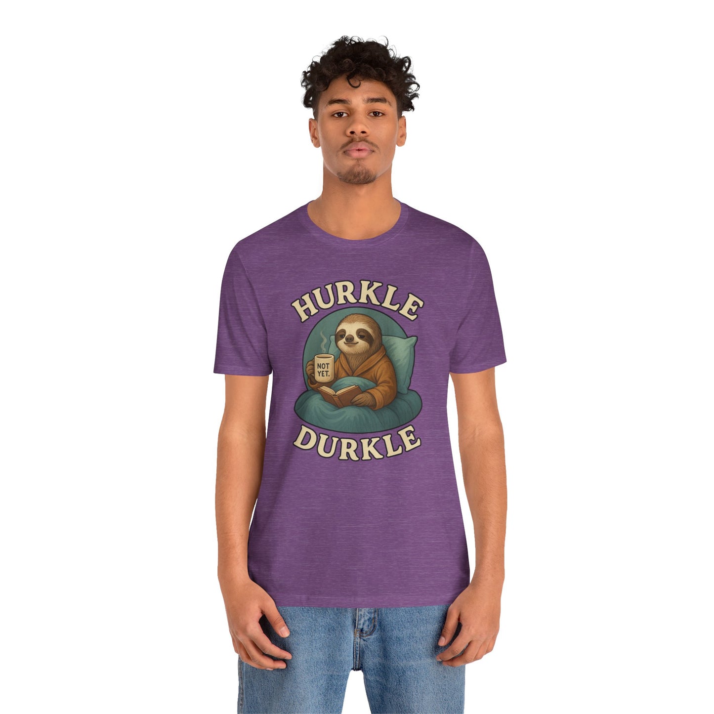 Hurkle Durkle Sloth T-Shirt – Cozy Sloth Shirt for Lazy Days